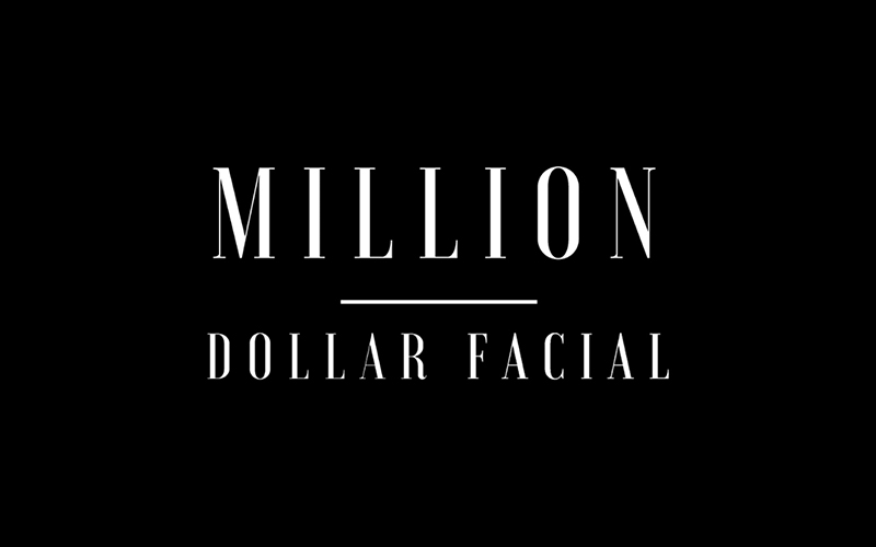 Million Dollar Facial